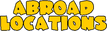 ABROAD
LOCATIONS