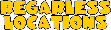 REGARLESS
LOCATIONS